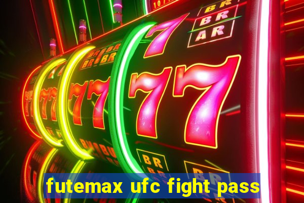 futemax ufc fight pass